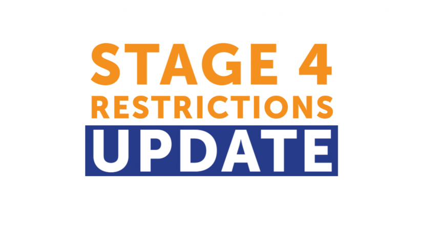 STAGE 4 RESTRICTIONS UPDATE 